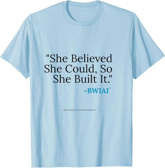 BWIAI - She Believed She Could T-Shirt - T-Shirt | Light Blue