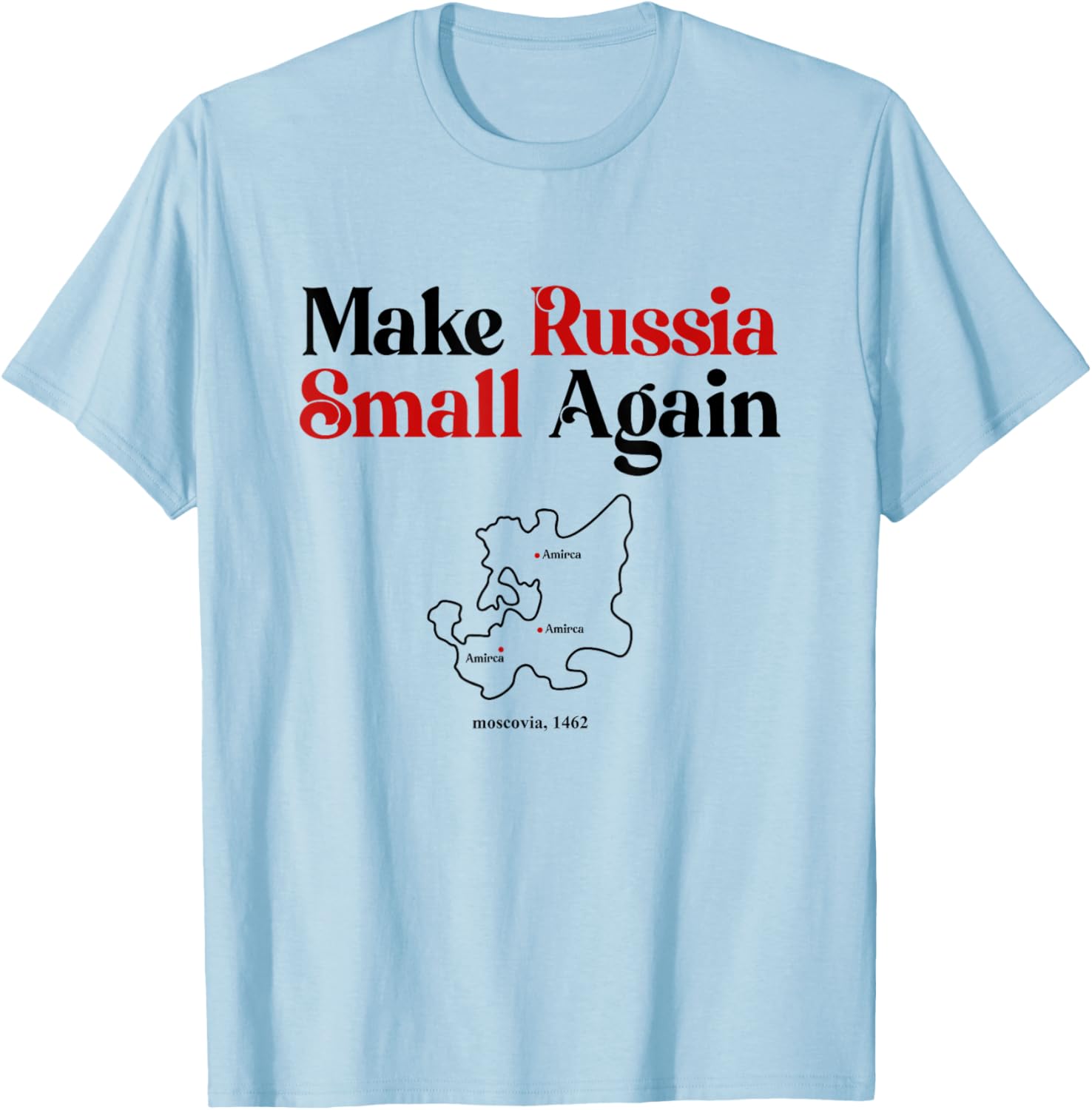 Funny Make Russia Small Again Shirt Make Russia Small Again T-Shirt - T-Shirt | Light Blue