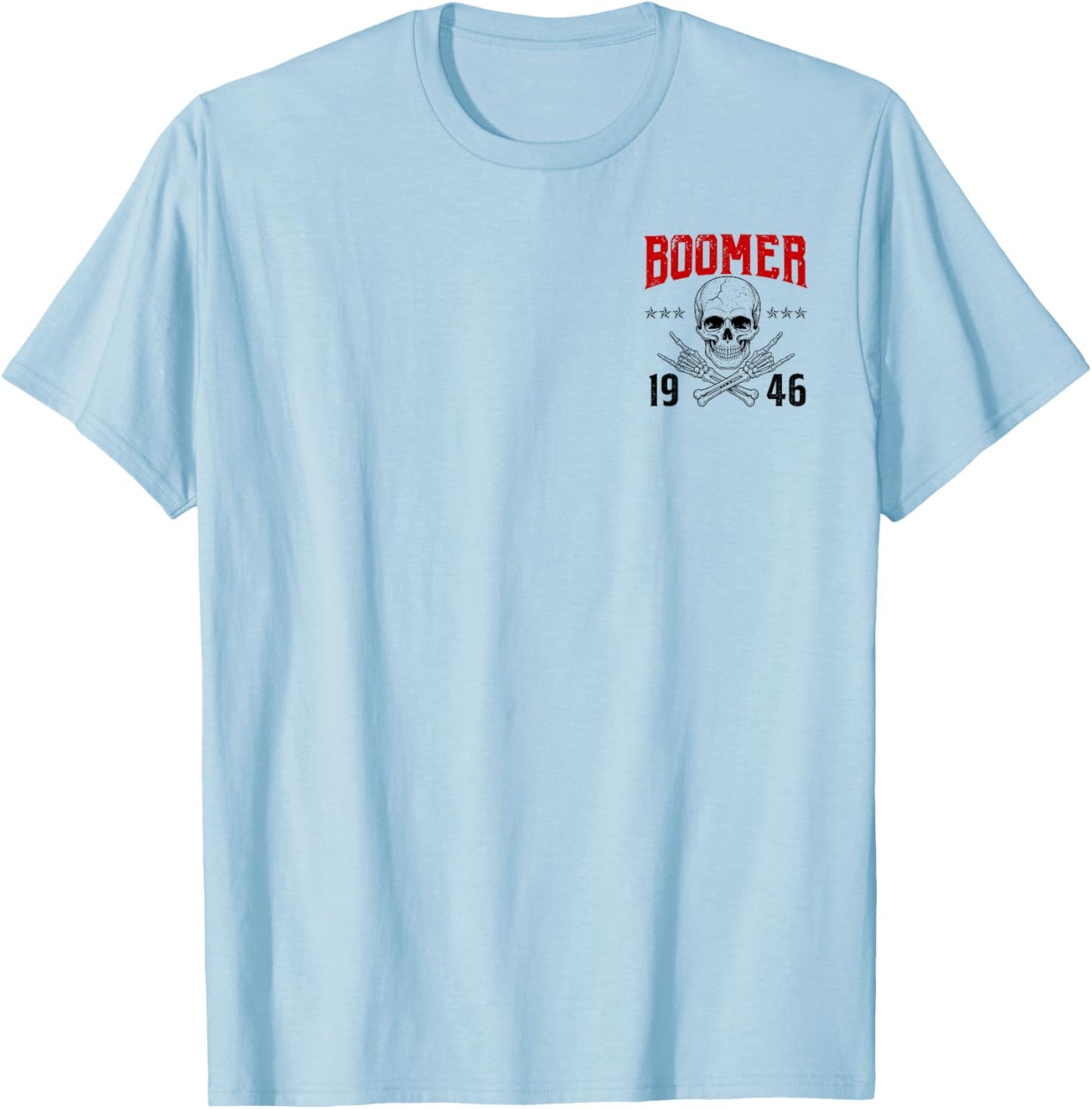 Boomer Generation Badass Before All You Sissies 1946 (2Side) T-Shirt - T-Shirt | Light Blue