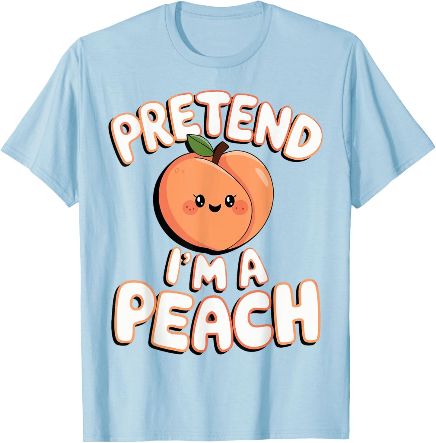 Pretend I'm A Peach T-Shirt - T-Shirt | Light Blue