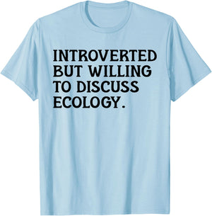 Introvert But Ecology Environmentalism Funny Ecologist T-Shirt - T-Shirt | Light Blue