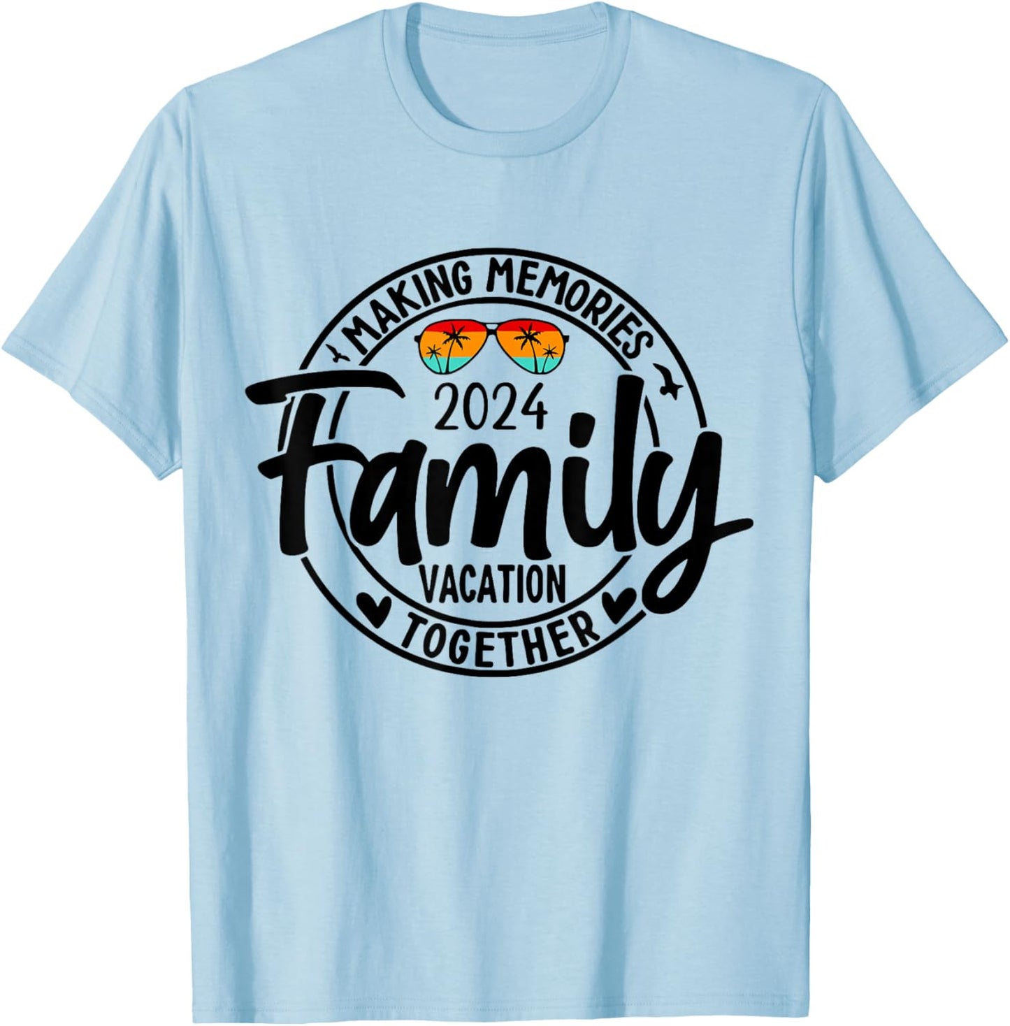 Family 2024 Vibes Family Reunion Vacation Making Memories T-Shirt - T-Shirt | Light Blue