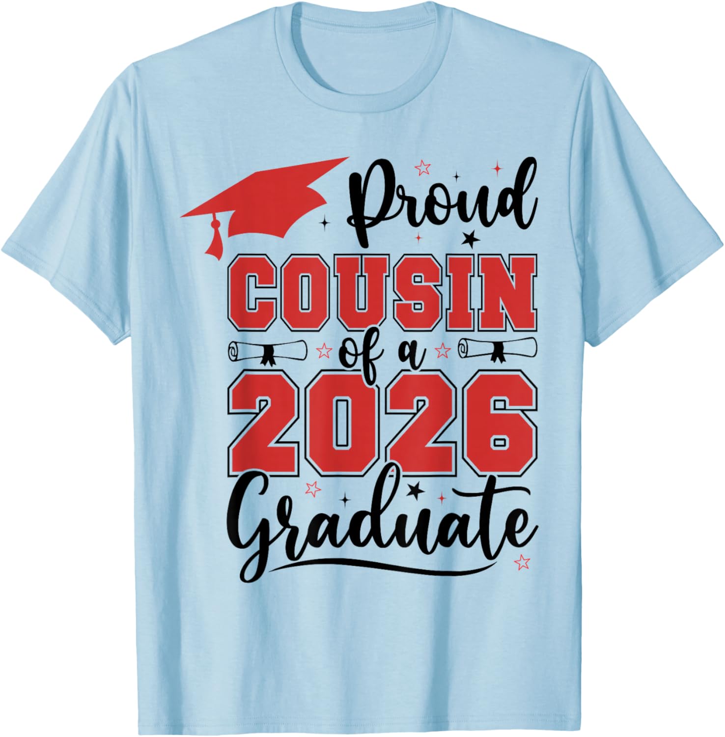 Proud Cousin of A 2026 Senior Class of 2026 Graduation Gifts T-Shirt - T-Shirt | Light Blue