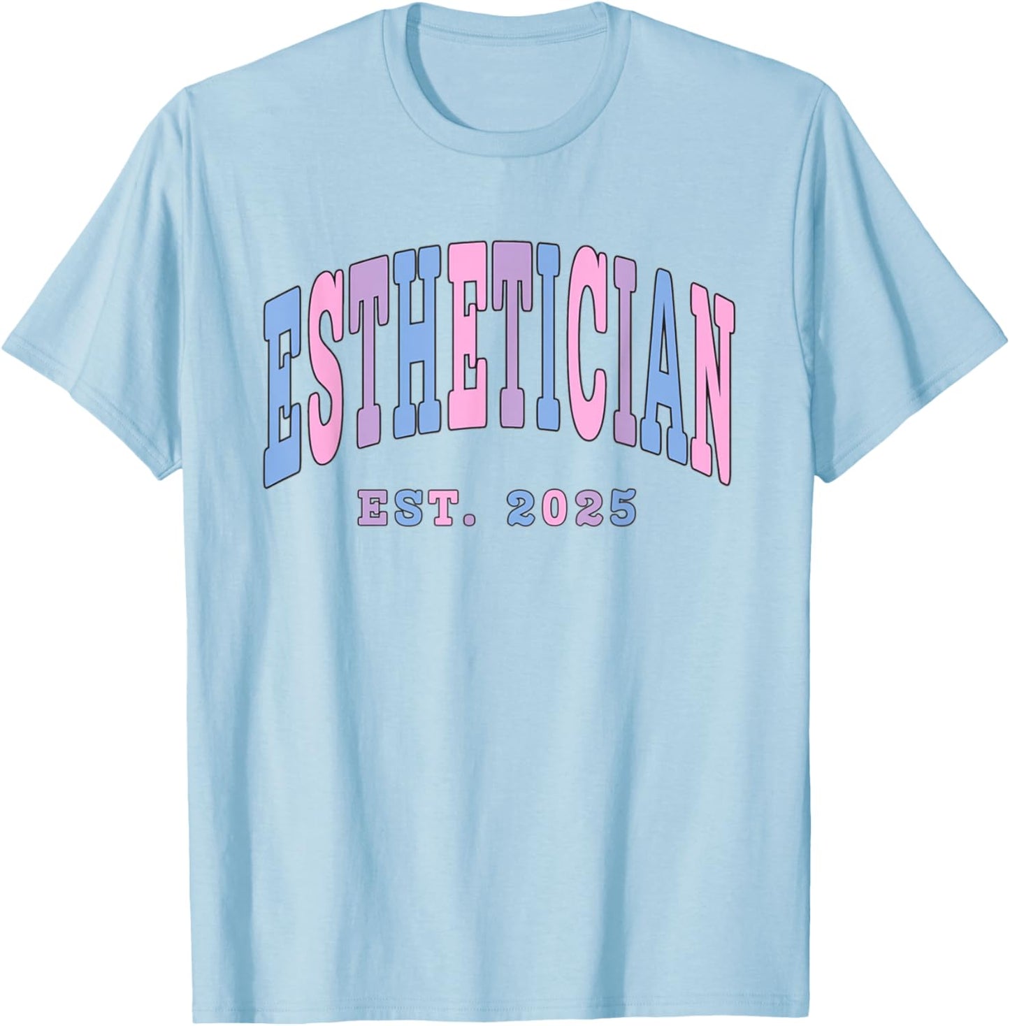 Esthetician EST. 2025 Esthetician Graduation Skin Therapist T-Shirt - T-Shirt | Light Blue