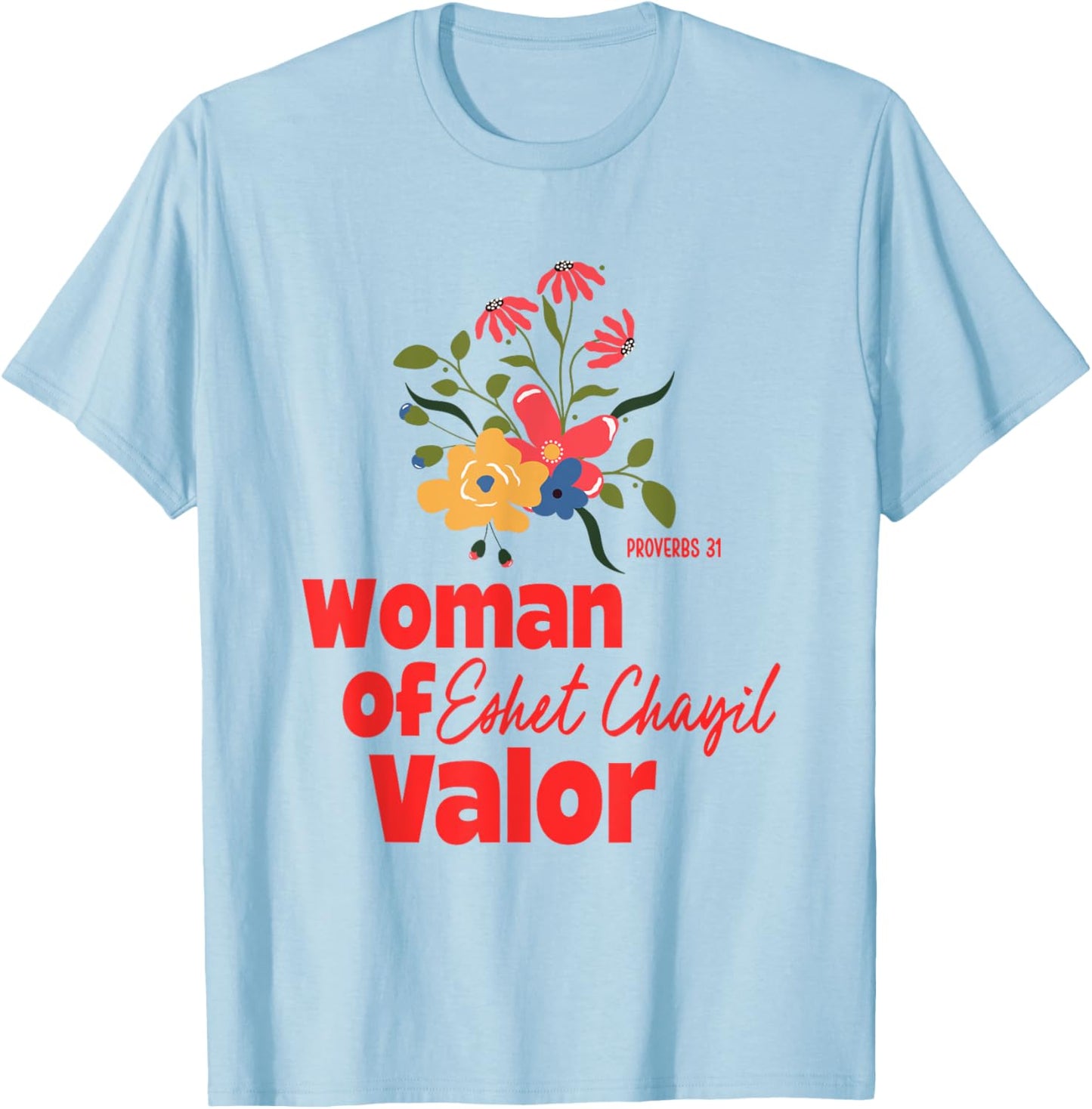 Valor and Virtue: Eshet Chayil T-Shirt - T-Shirt | Light Blue