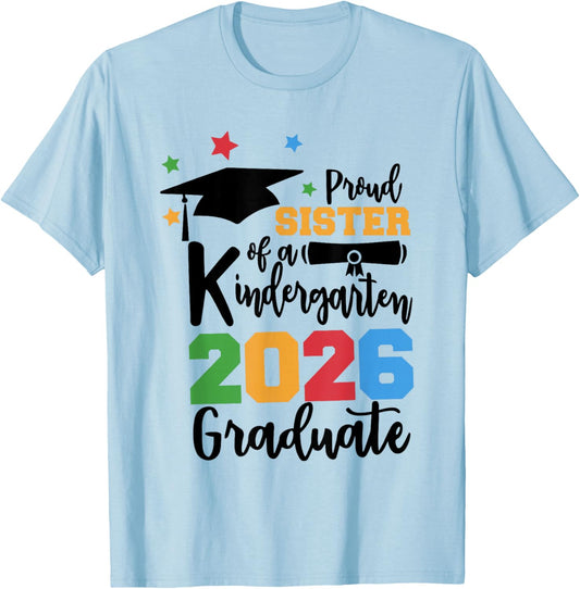 Proud Sister of A Kindergarten Class of 2026 Graduate Grad T-Shirt - T-Shirt | Light Blue