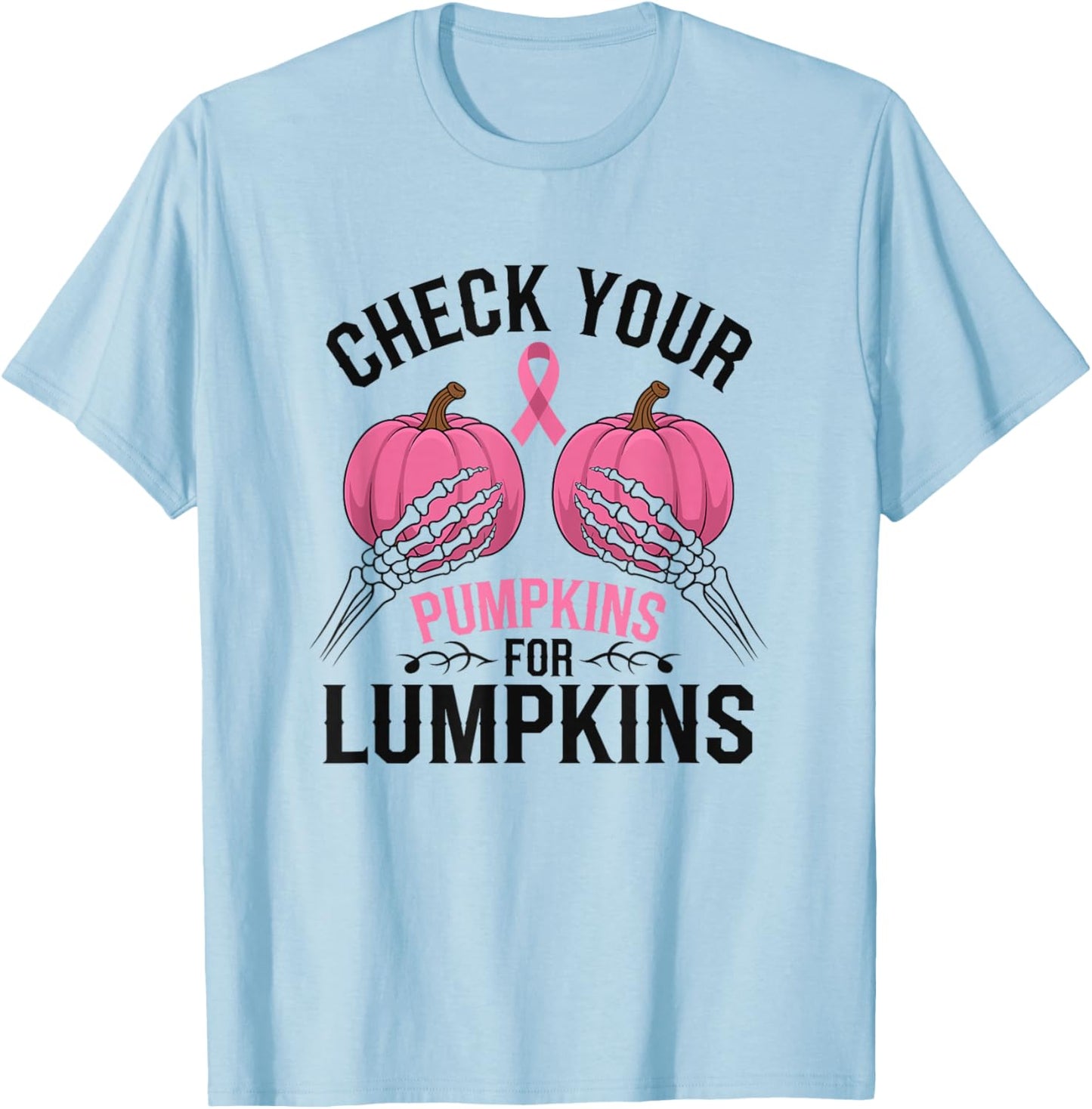 Check Your Pumpkins For Lumpkins Breast Cancer T-Shirt - T-Shirt | Light Blue