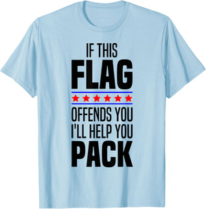 If This Flag Offends You I'll Help You Pack American Patriot T-Shirt - T-Shirt | Light Blue