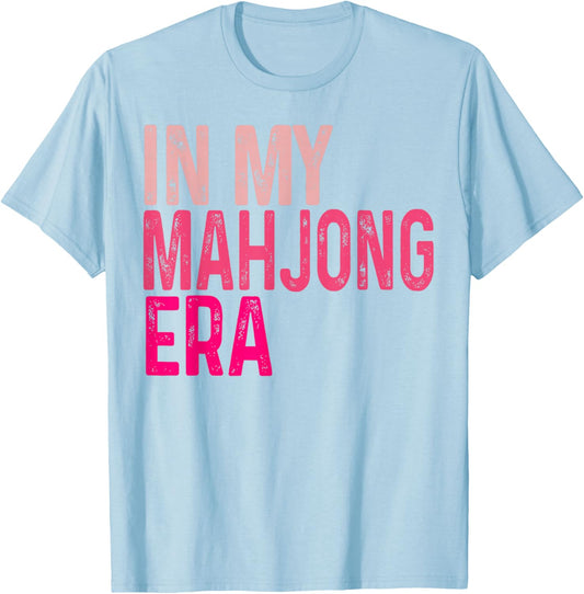 in My Mahjong Era Funny Mahjong Love Playing Chinese Game T-Shirt - T-Shirt | Light Blue