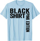 Black Pink Edition Black Shirt Pink Edition T-Shirt - T-Shirt | Light Blue