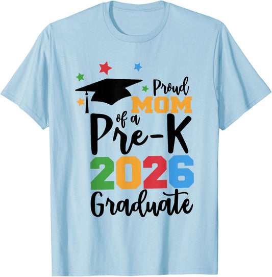 Proud Mom of A Pre-K 2026 Graduate Class of 2026 Grad T-Shirt - T-Shirt | Light Blue