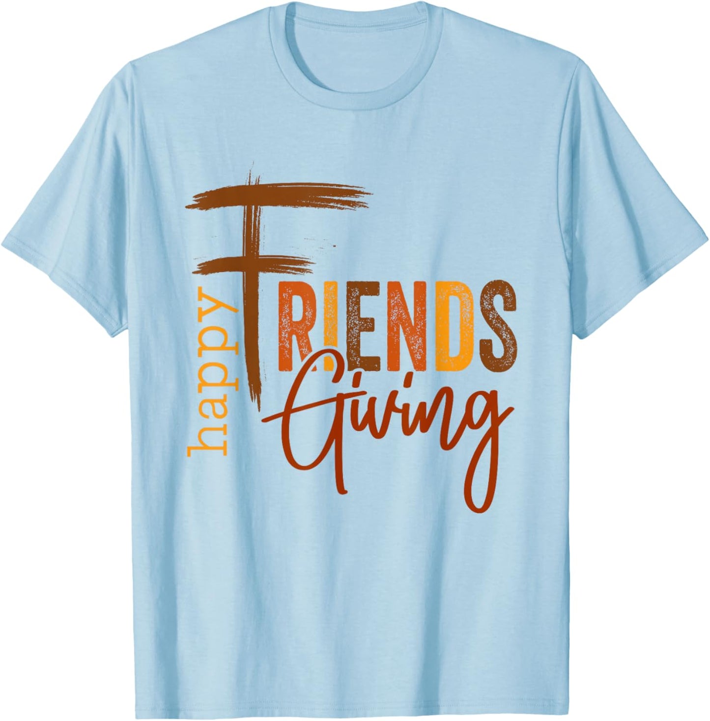 Happy Friendsgiving Squad Funny Thanksgiving T-Shirt - T-Shirt | Light Blue