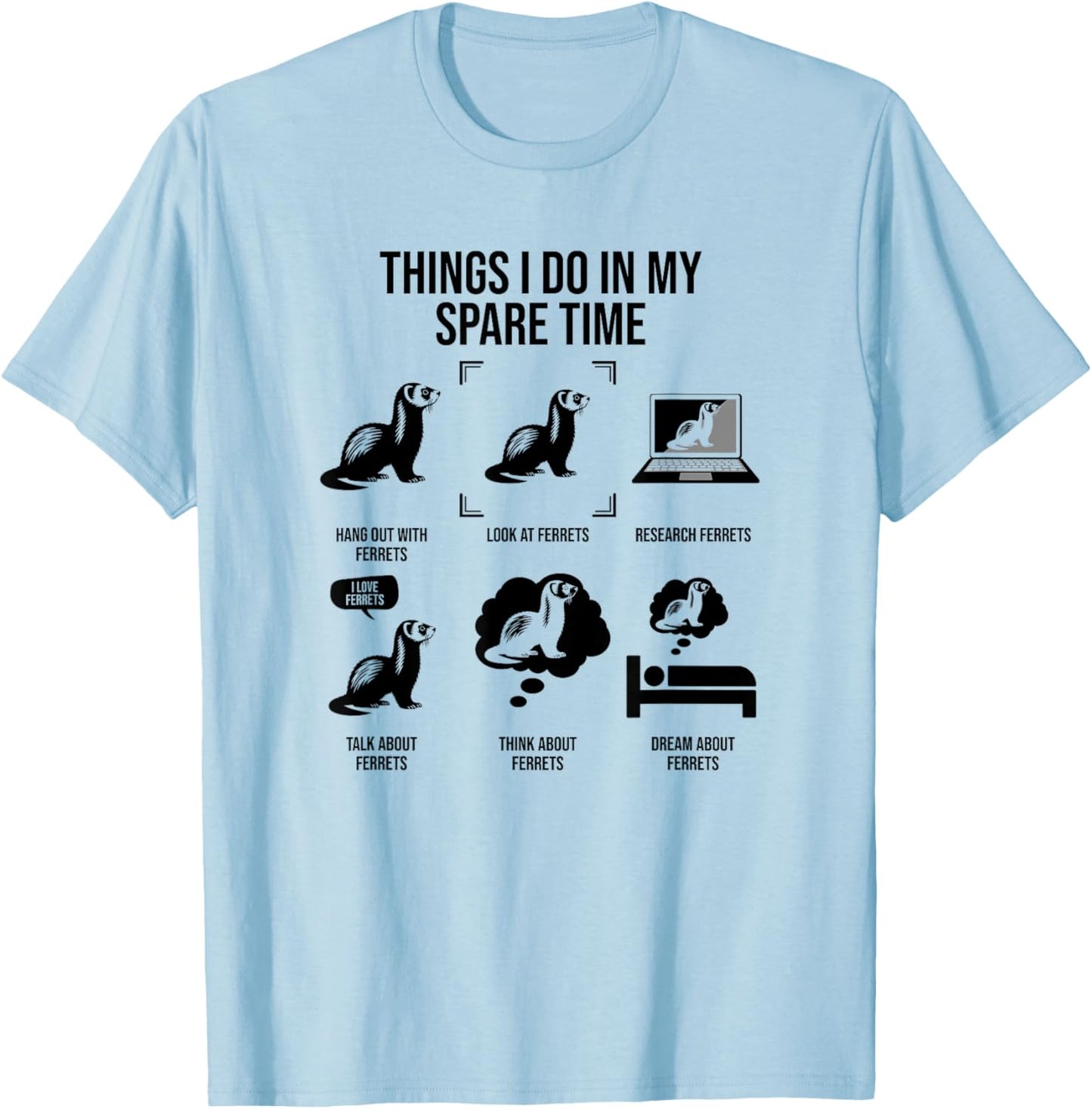 Things I Do In My Spare Time, Funny Ferret T-Shirt - T-Shirt | Light Blue