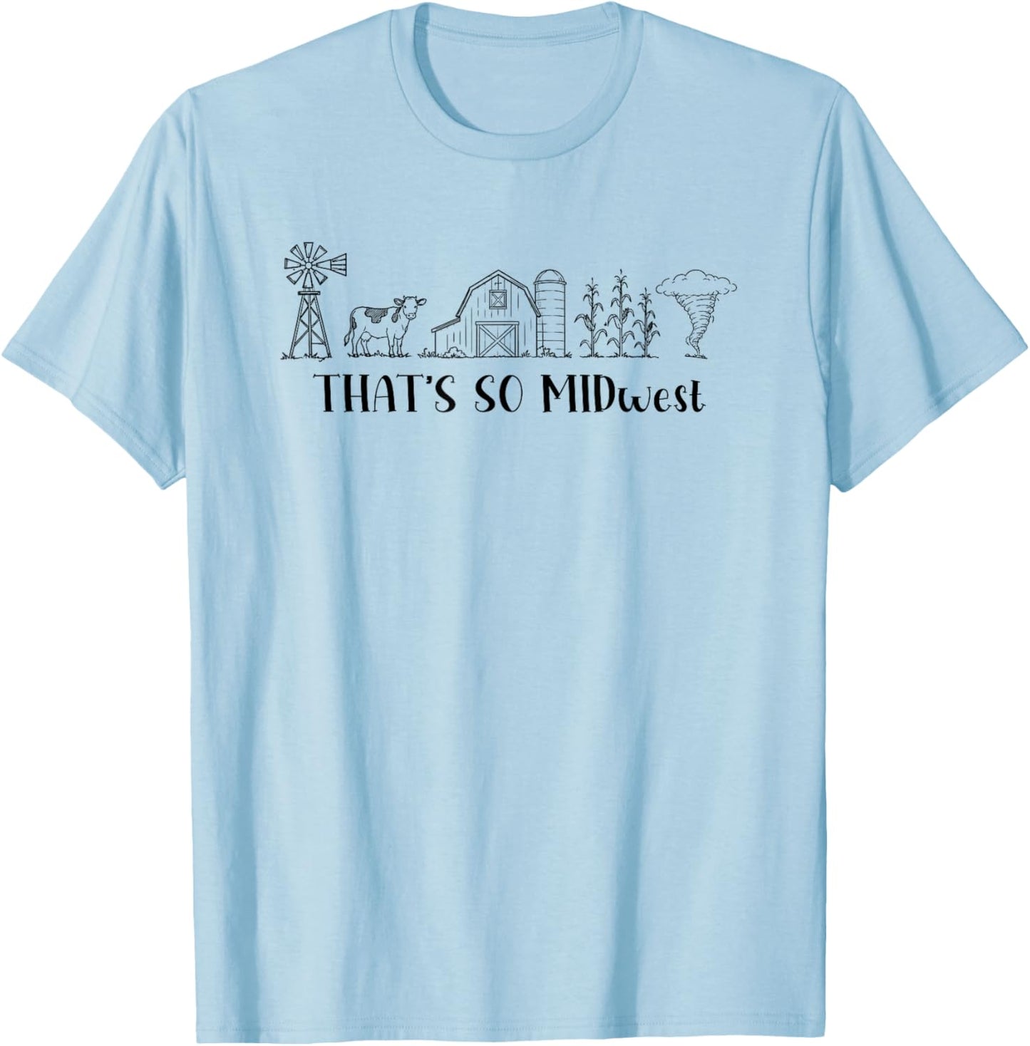 Midwesterner that’s So Midwest Meme Indiana Minnesota T-Shirt - T-Shirt | Light Blue