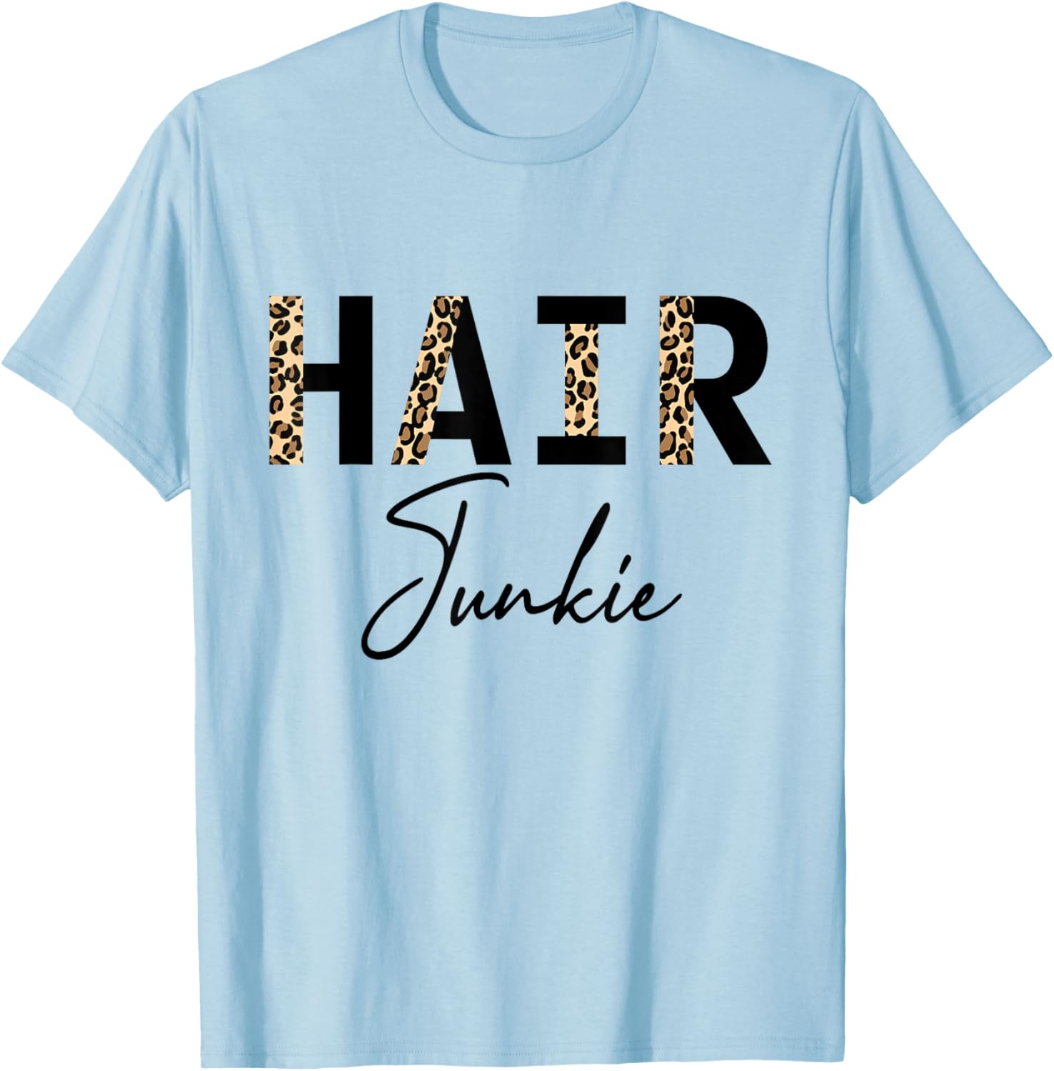 Hair Junkie Hairdresser Leopard Hair Stylist T-Shirt - T-Shirt | Light Blue