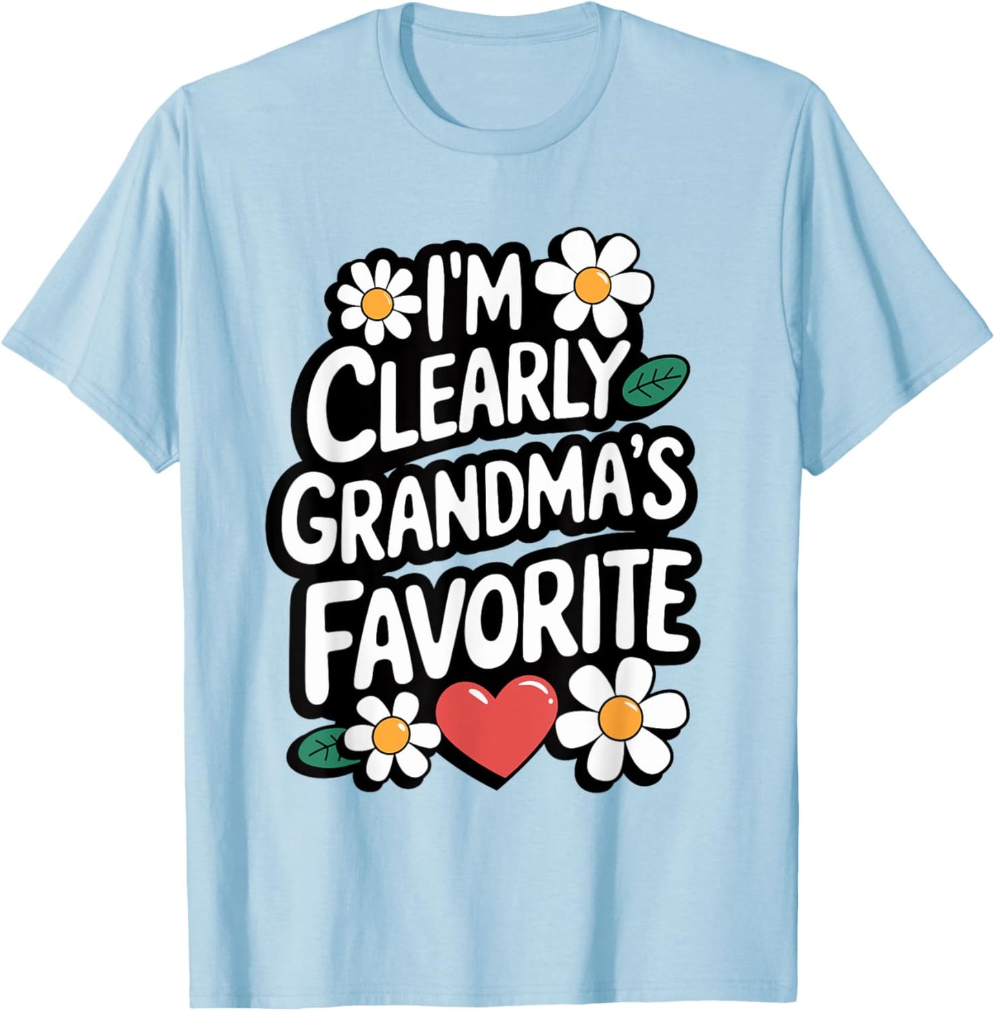 I'm Clearly Grandma's Favorite, Granddaughter Grandma T-Shirt - T-Shirt | Light Blue