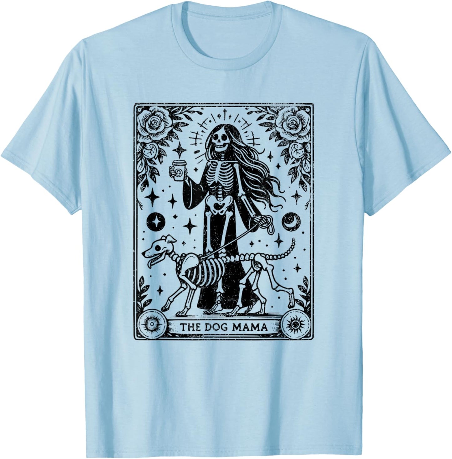 The Dog Mama Tarot Card Funny Skeleton Dog Mom Mother's Day Women T-Shirt - T-Shirt | Light Blue