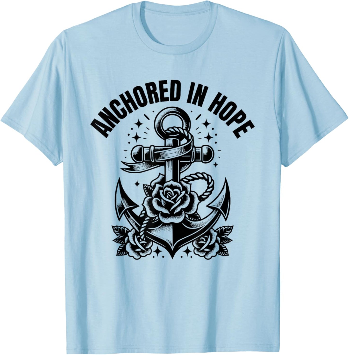 Anchored in Hope : Christian Faith Bible T-Shirt - T-Shirt | Light Blue