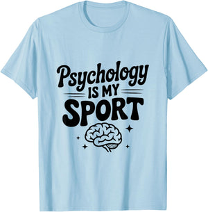 Psychology is My Sport Fun Design for Psychology Lovers T-Shirt - T-Shirt | Light Blue