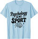 Psychology is My Sport Fun Design for Psychology Lovers T-Shirt - T-Shirt | Light Blue