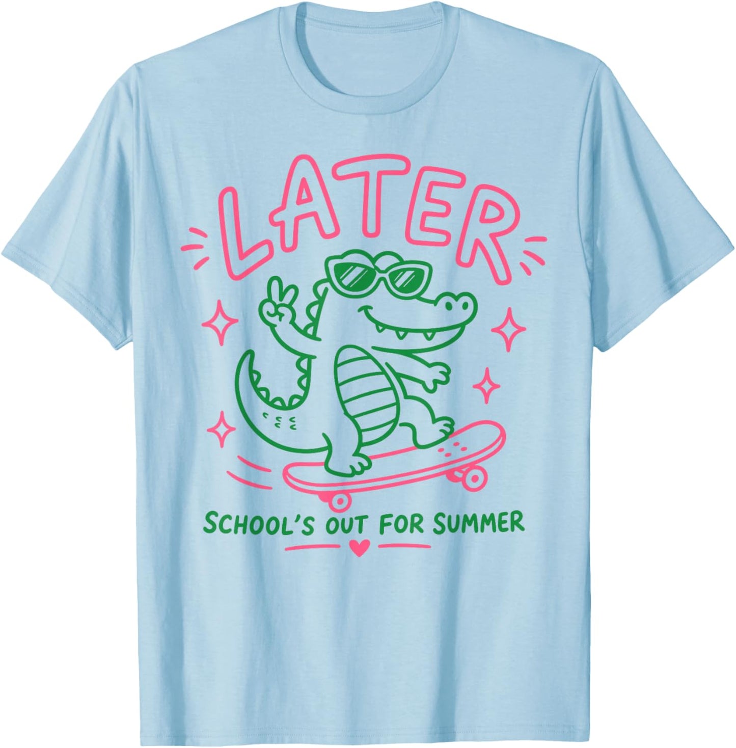 Later Gator School's Out for Summer Last Day of School T-Shirt - T-Shirt | Light Blue