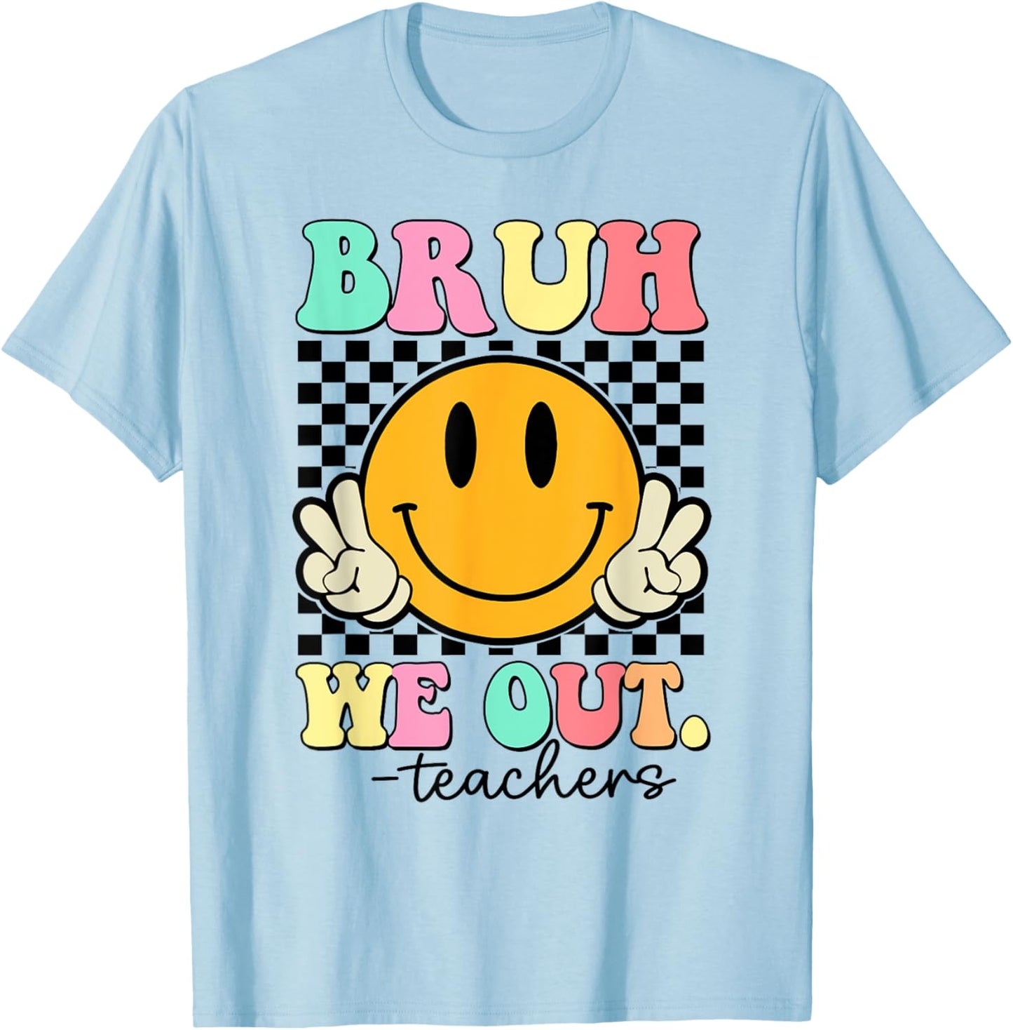 Bruh We Out Teachers Retro Smile Last Day Of School Summer Men Women Girls Kids T-Shirt - T-Shirt | Light Blue