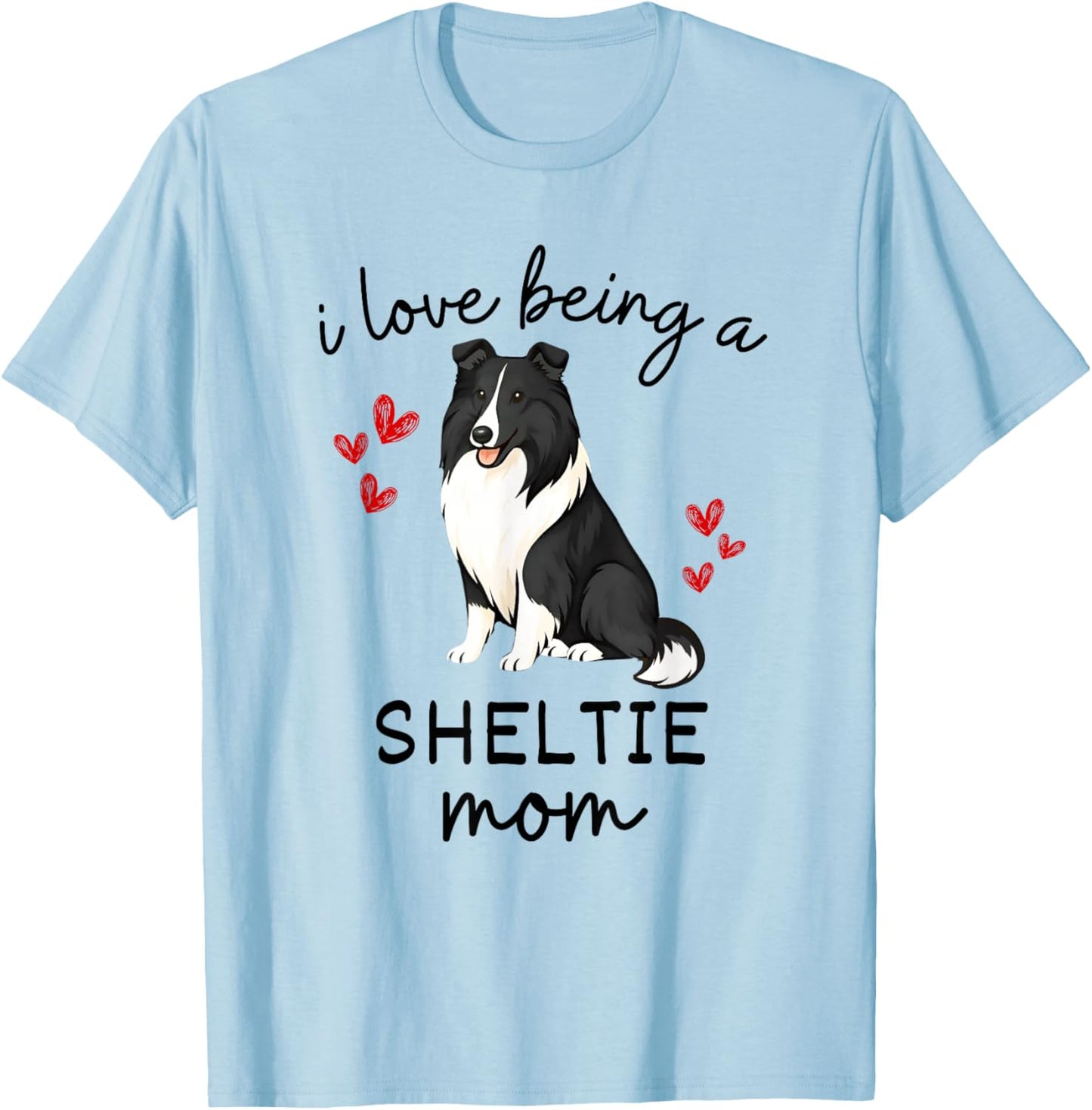 I Love Being a Sheltie Mom Bi Black and White Sheltie Mom T-Shirt - T-Shirt | Light Blue