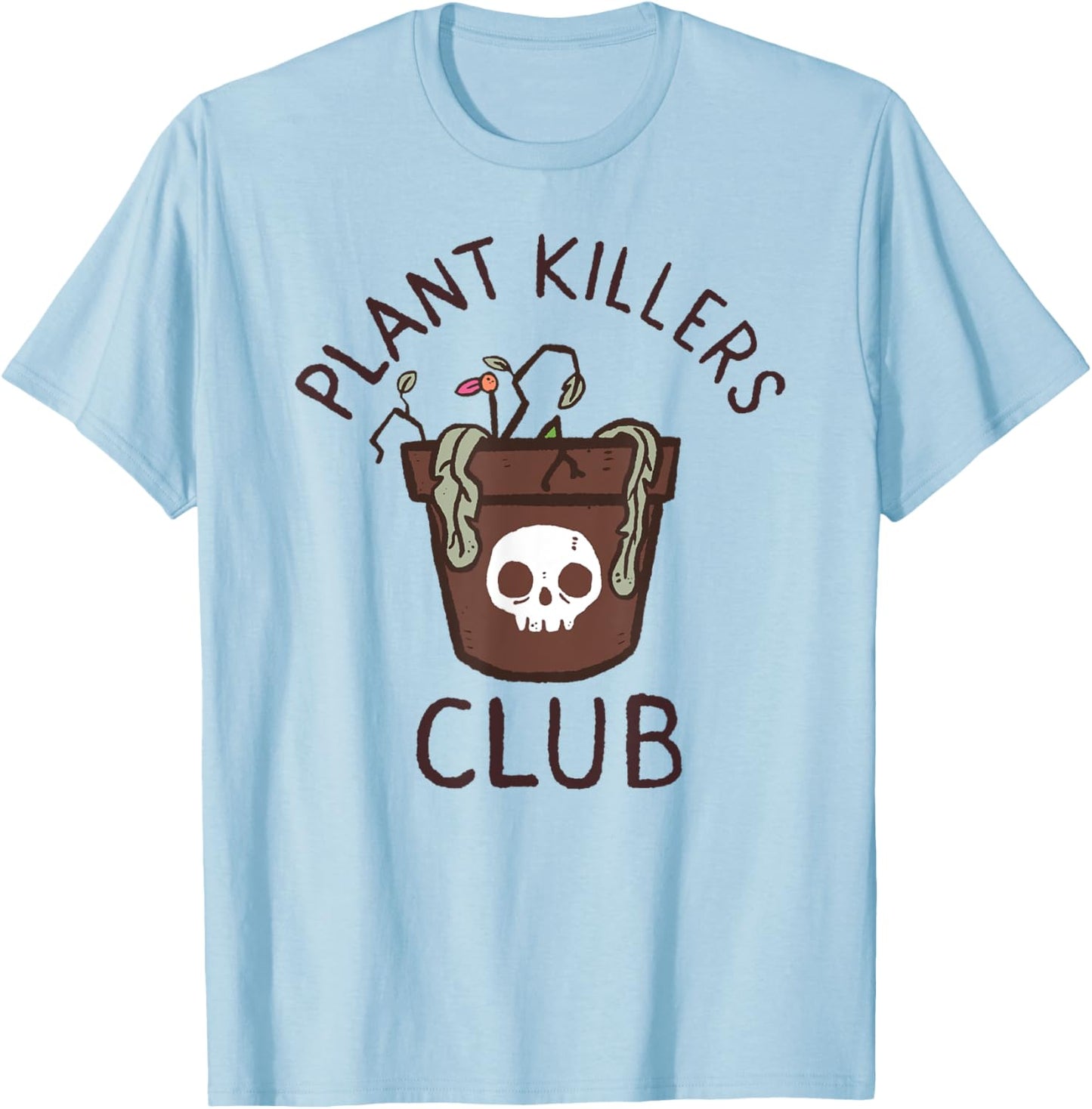 Plant Killers Club T-Shirt - T-Shirt | Light Blue