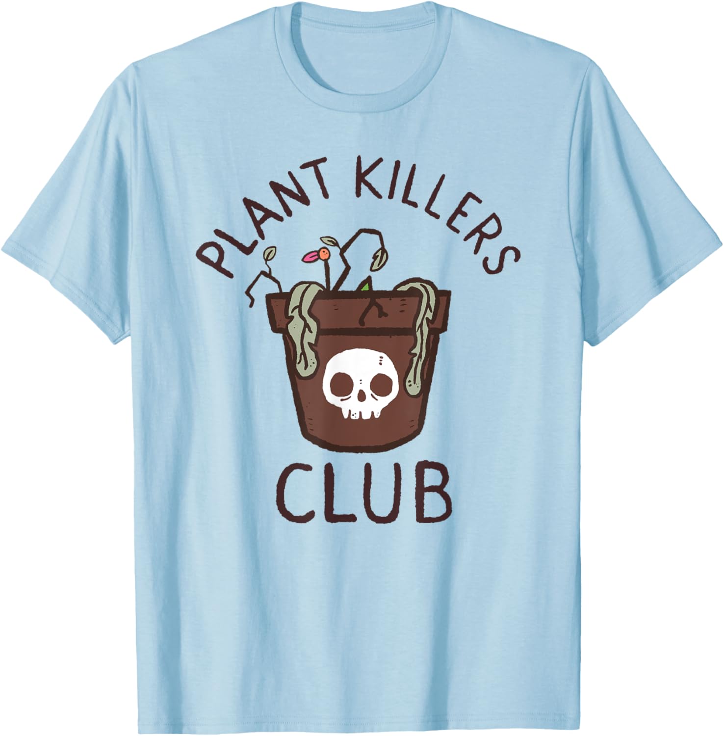 Plant Killers Club T-Shirt - T-Shirt | Light Blue