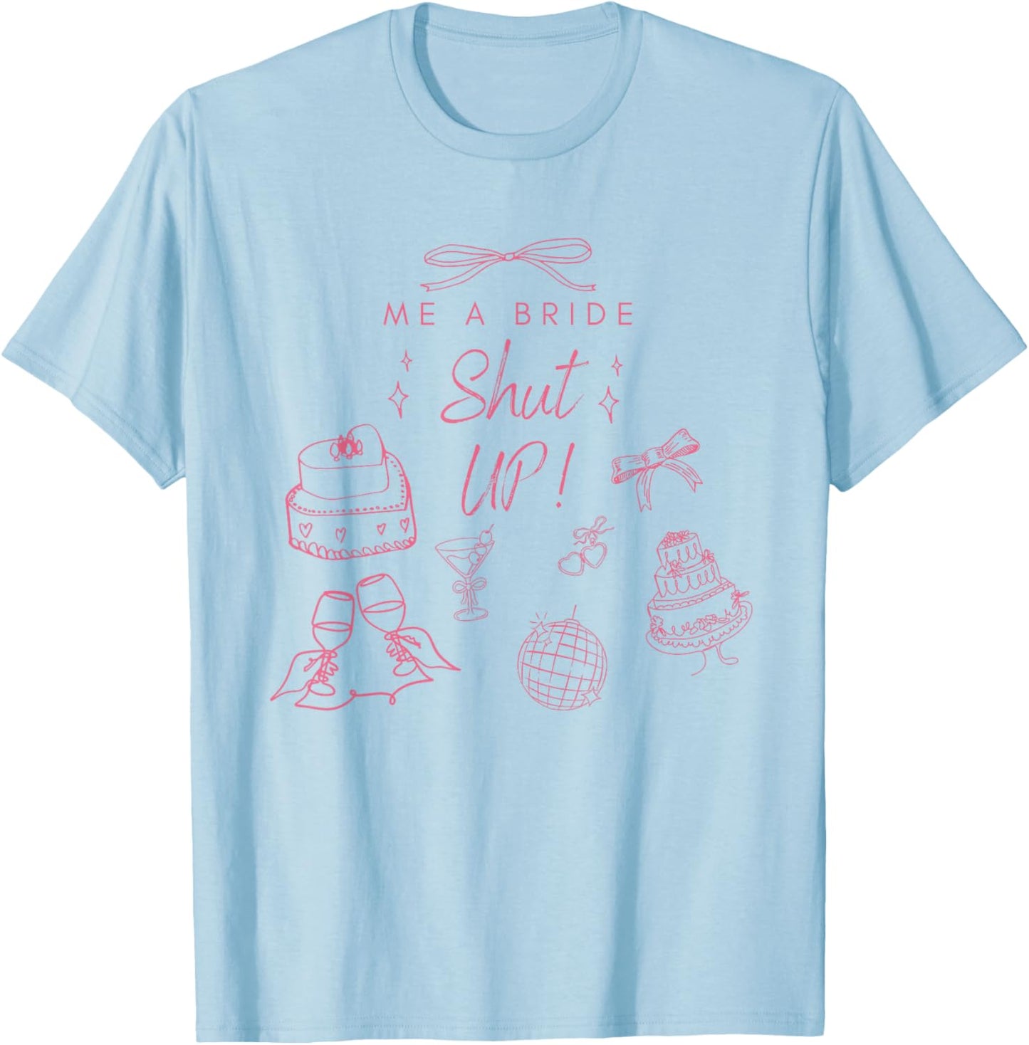 Bridal Shower T-Shirt - T-Shirt | Light Blue
