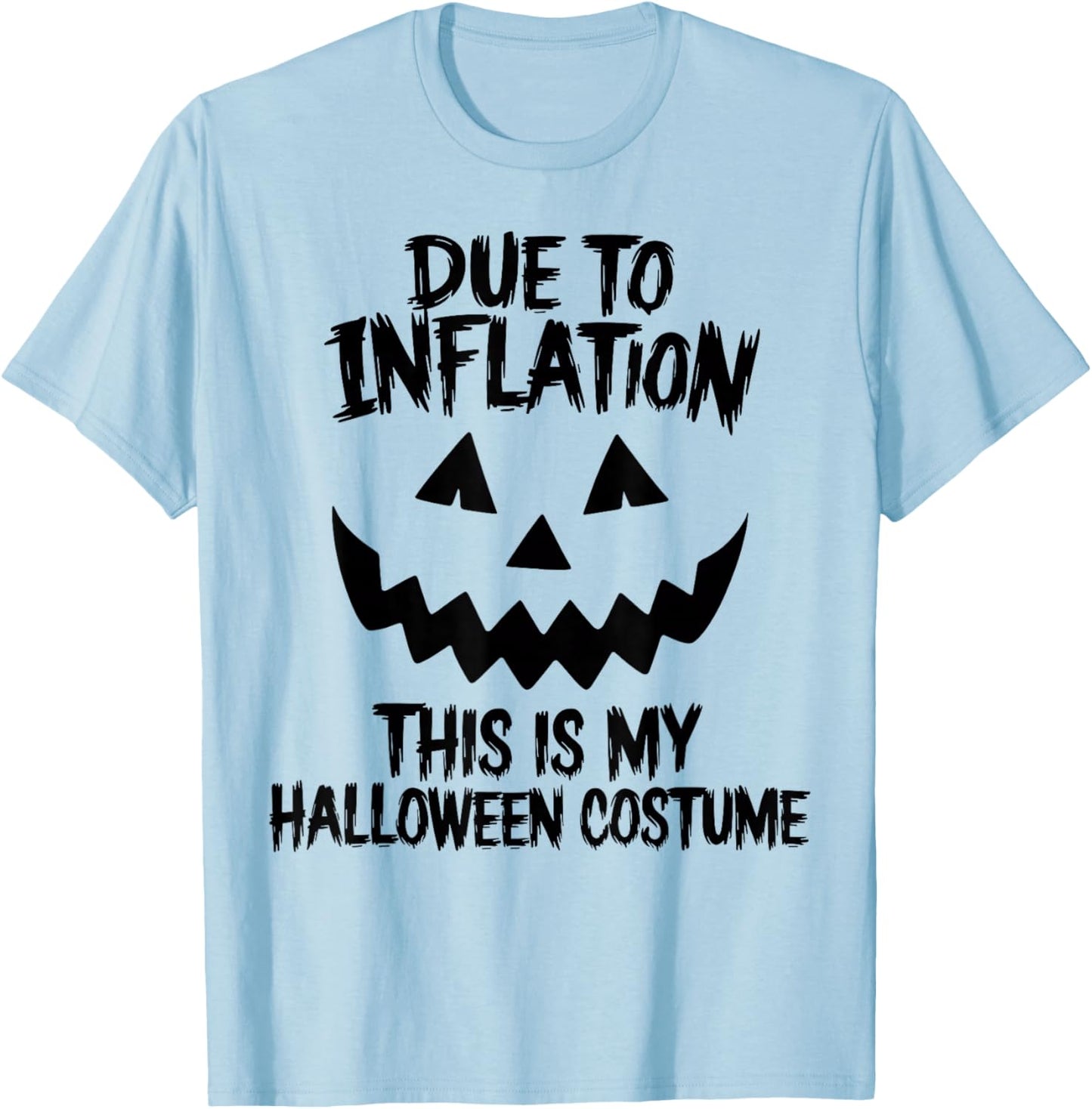 Stagflation Due To Inflation This Is My Halloween Costume T-Shirt - T-Shirt | Light Blue