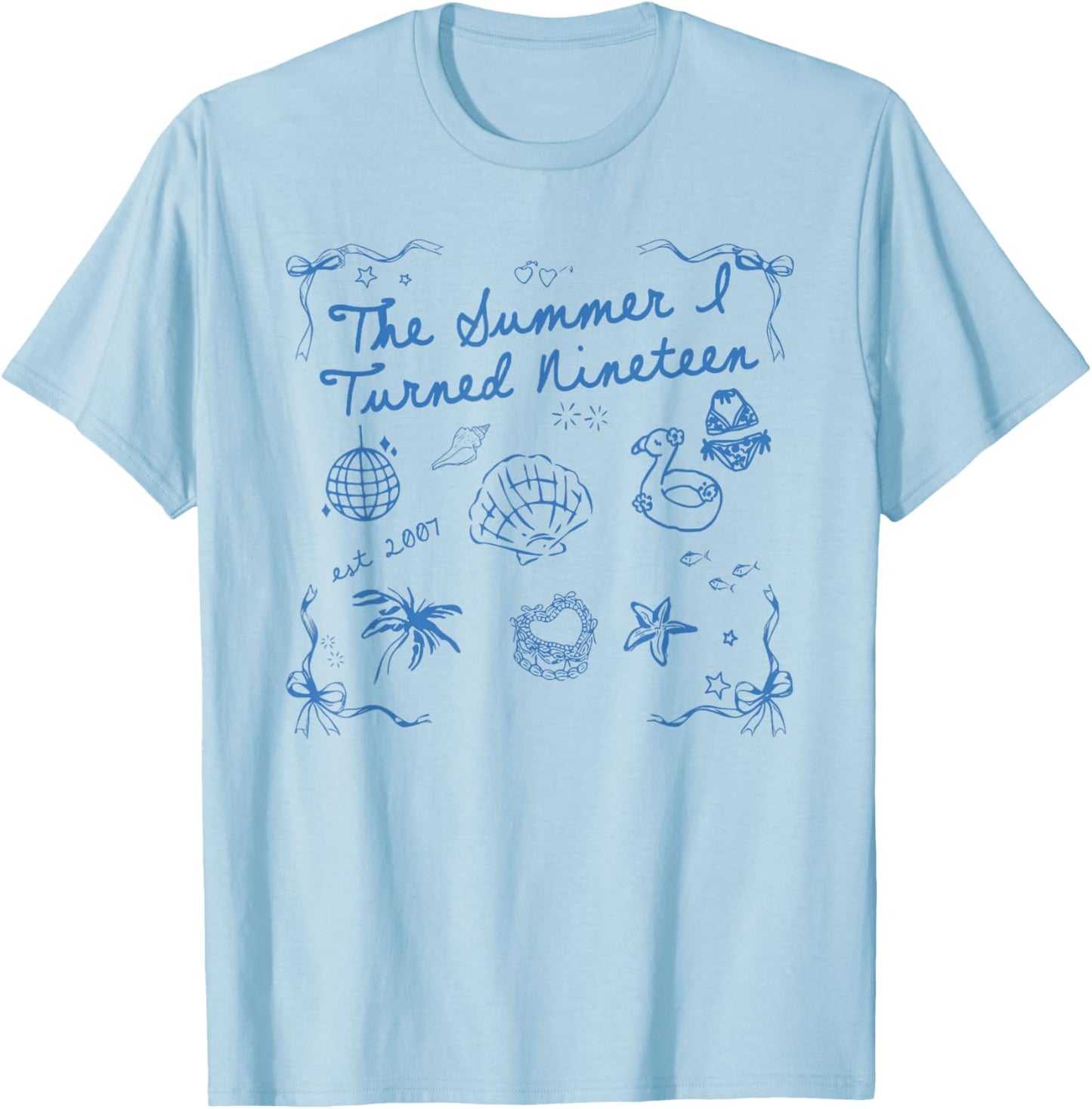 Summer I Turned Nineteen Year Old Est 2007 19th Birthday T-Shirt - T-Shirt | Light Blue