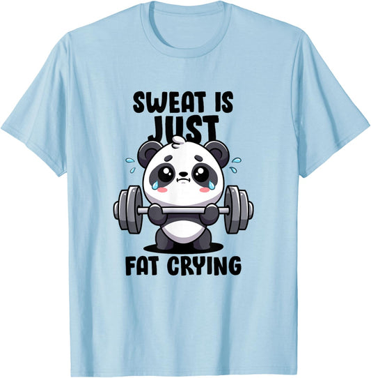 Sweat Is Just Fat Crying Panda Lifting Gym Quote Cute Panda T-Shirt - T-Shirt | Light Blue