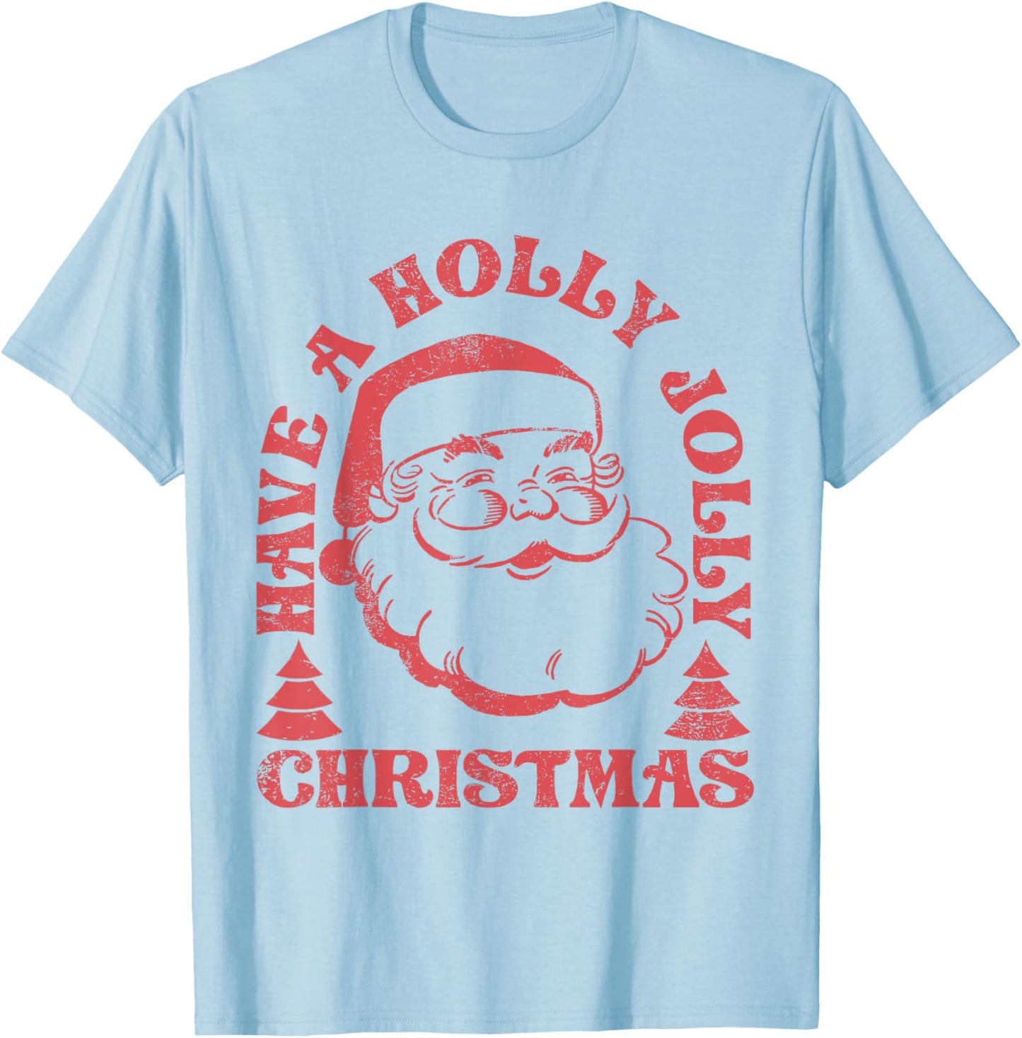 Have A Holly Xmas Jolly Santa Claus Christmas Pajama Family T-Shirt - T-Shirt | Light Blue