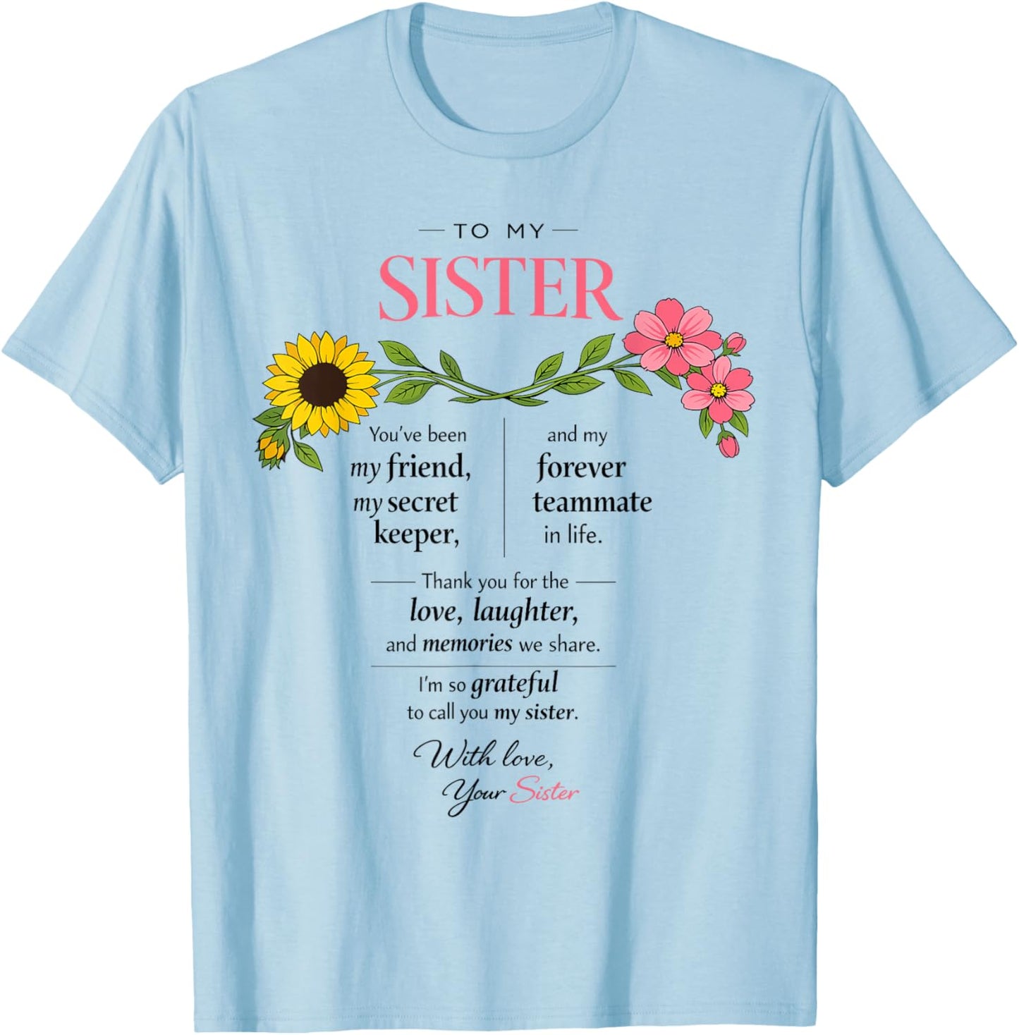 to My Sister Secret Keeper Forever Birthday Gifts Mother Day T-Shirt - T-Shirt | Light Blue