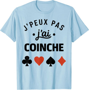Humour belote Coinche joueuse J'peux Pas J'Ai Coinche T-Shirt - T-Shirt | Light Blue