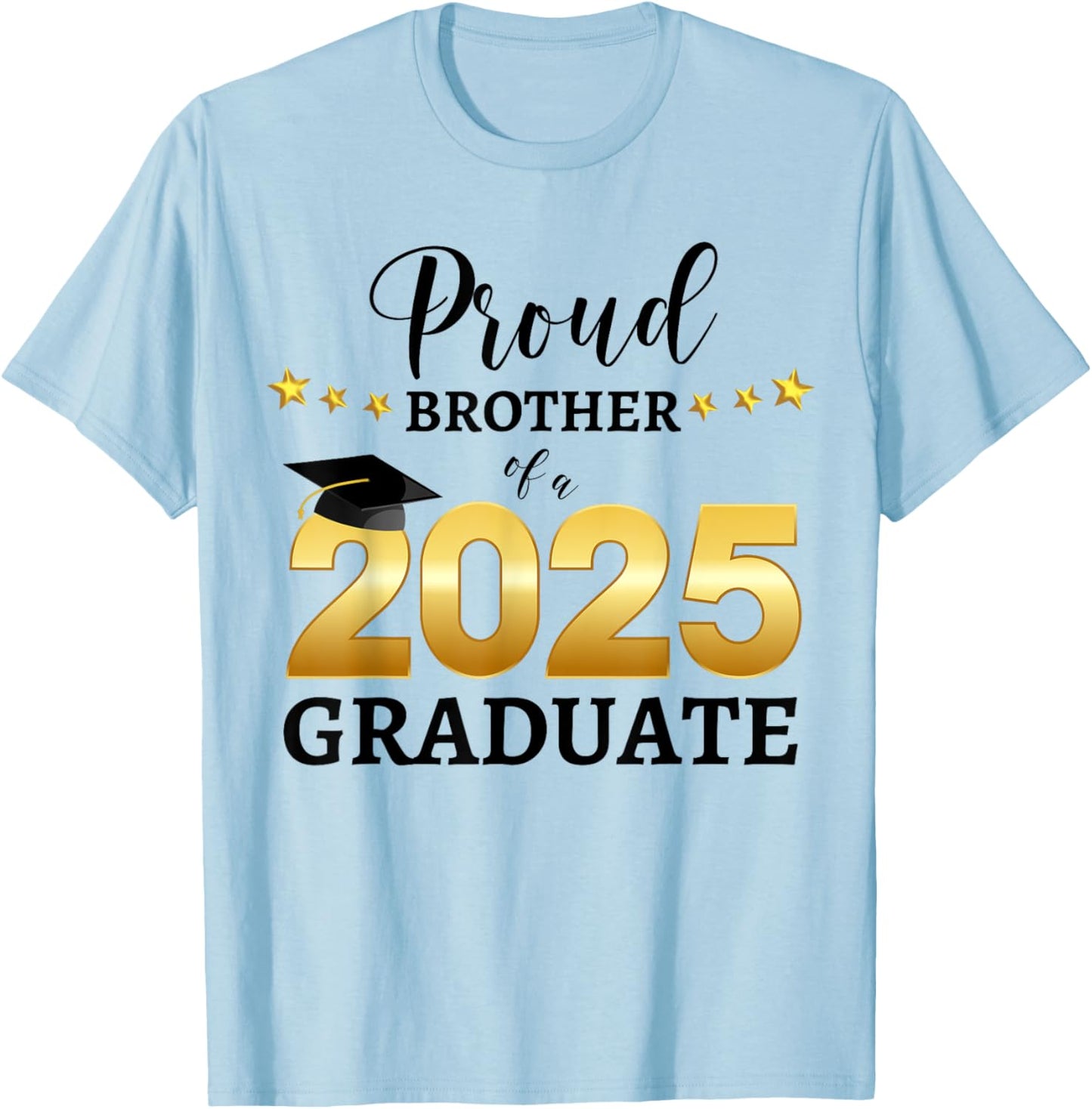 Proud Brother Of A 2025 Graduate Graduating Class Of 2025 T-Shirt - T-Shirt | Light Blue