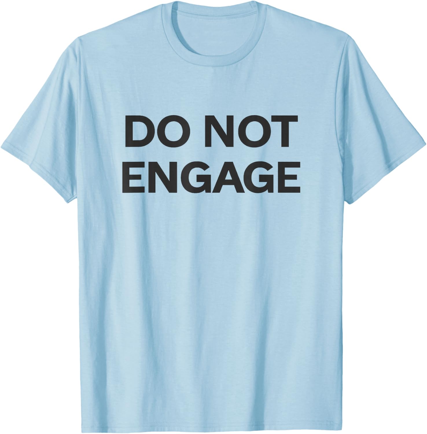 DO NOT Engage Minimalist Text No Drama Introvert T-Shirt - T-Shirt | Light Blue
