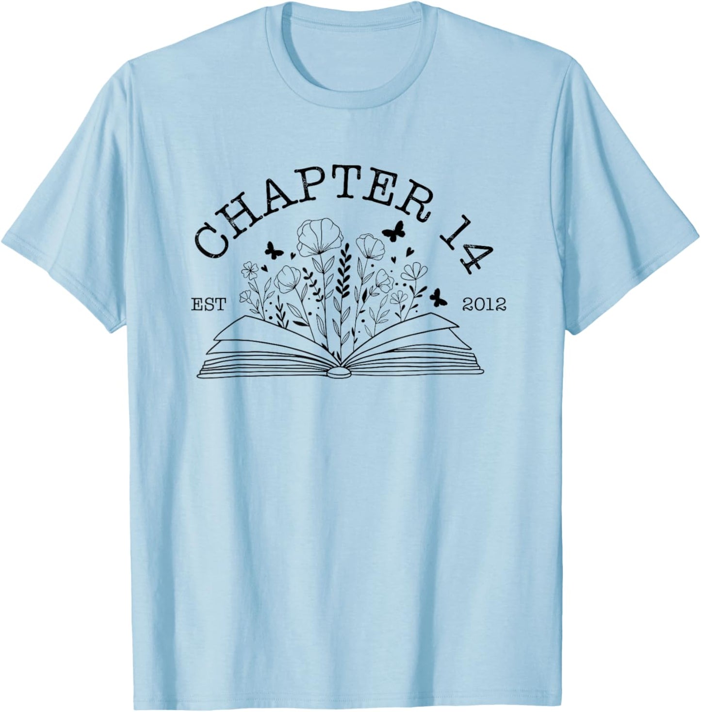 Cute 14th Birthday Chapter 14 Est 2012 Wildflower Book Lover T-Shirt - T-Shirt | Light Blue