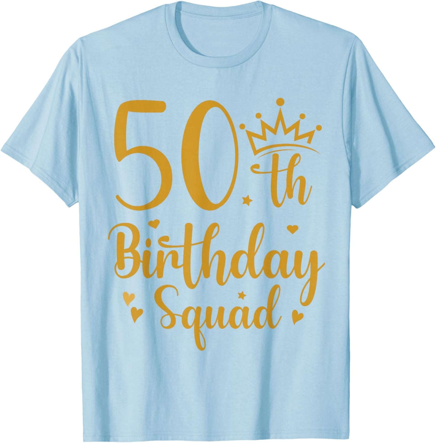 50th Birthday Squad 50 Years Old Birthday Party Group Women T-Shirt - T-Shirt | Light Blue