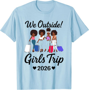 We Outside Girls Trip 2026 Matching Group Vacation Outfit T-Shirt - T-Shirt | Light Blue