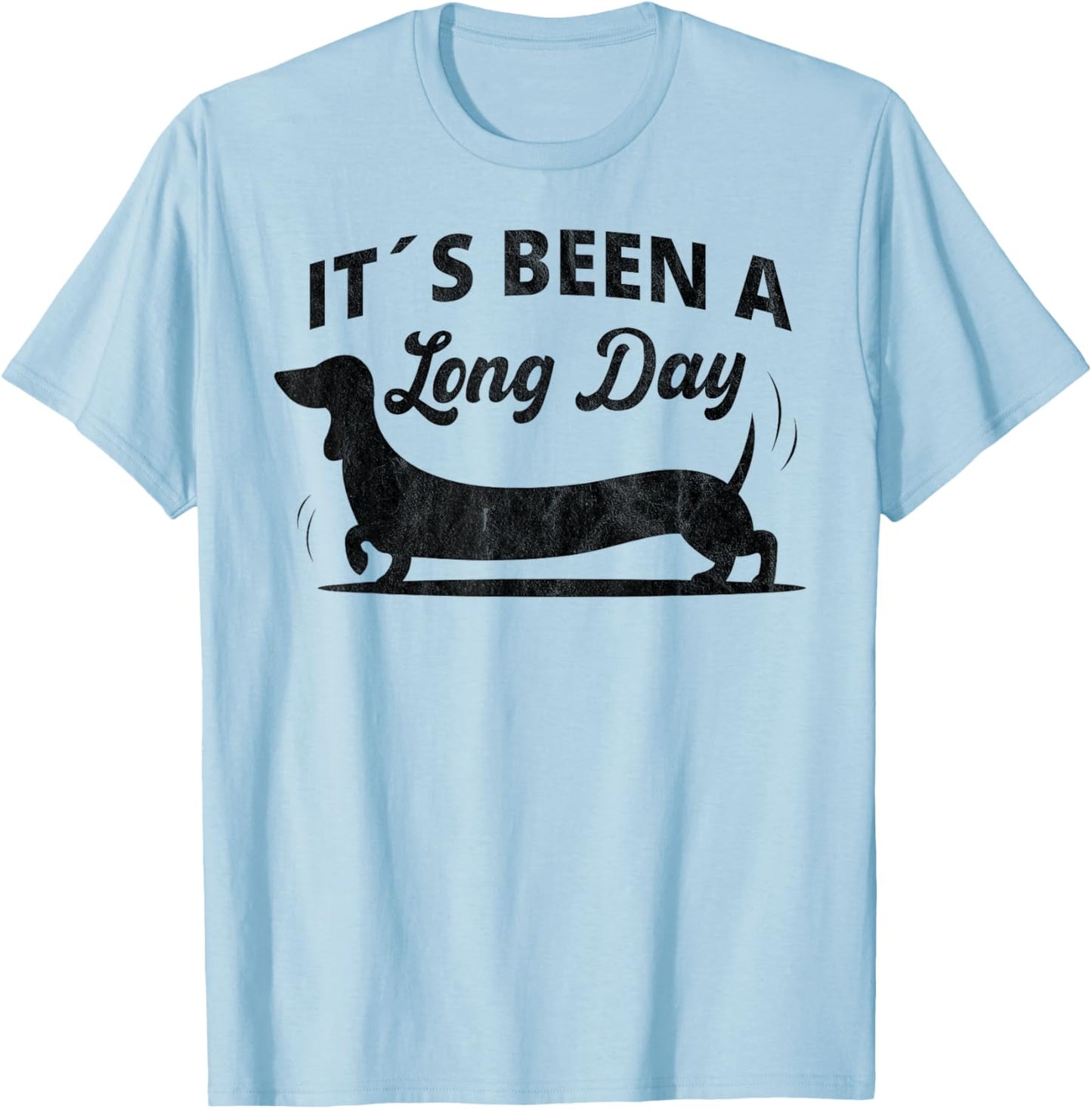 It´s been a long day funny dachshund Wiener Dog quote Women T-Shirt - T-Shirt | Light Blue