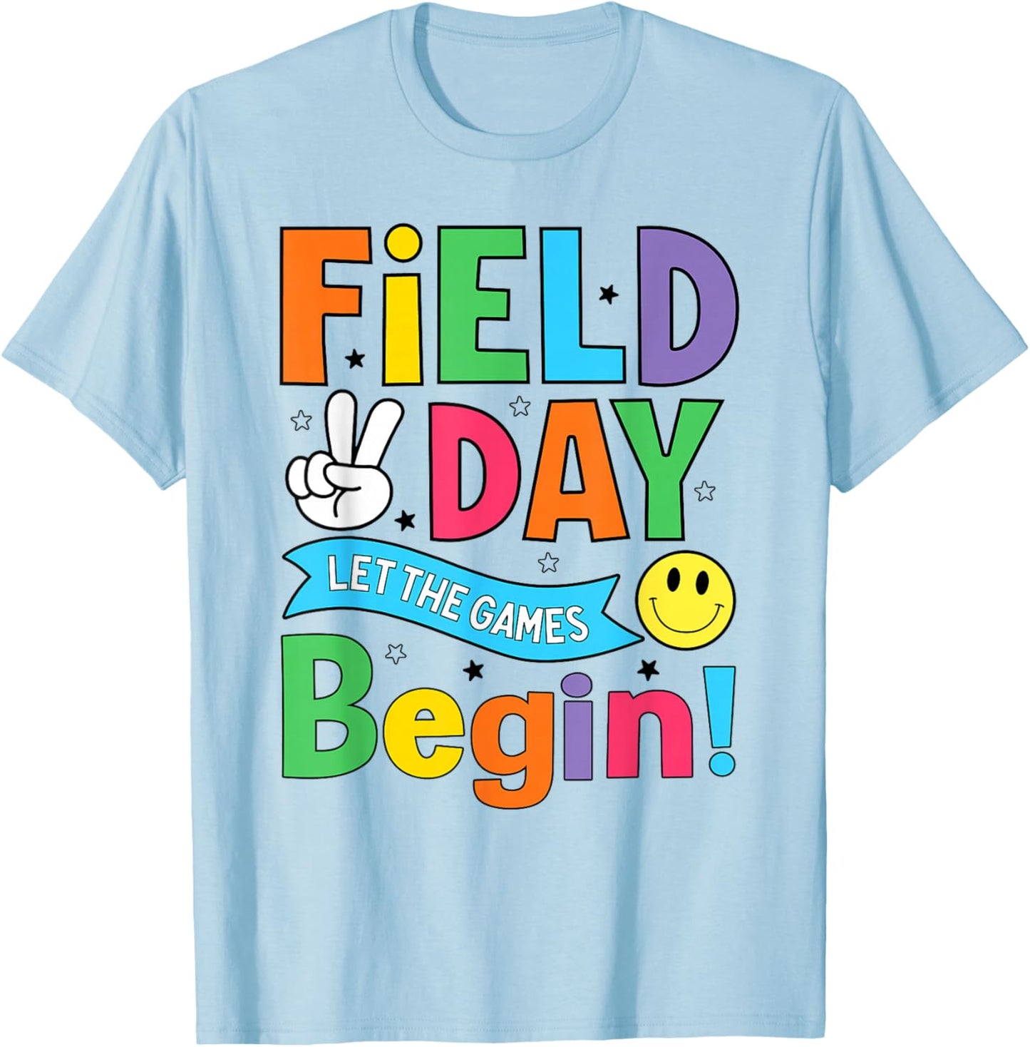 Let The Games Begin Field Day Fun Day Happy Field Day 2026 T-Shirt - T-Shirt | Light Blue