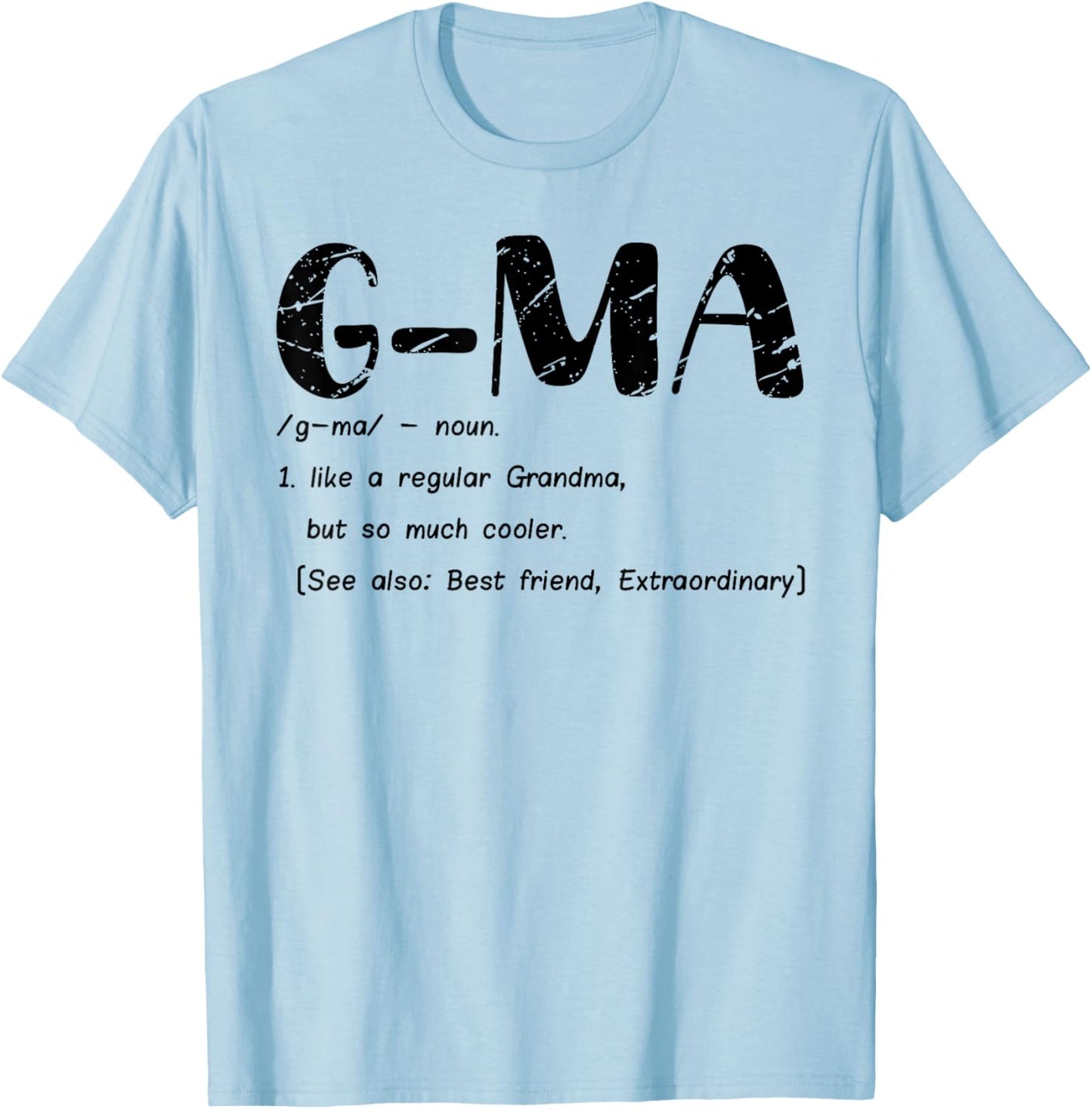 G-Ma Like a Regular Grandma but Cooler Cute G-ma Definition T-Shirt - T-Shirt | Light Blue