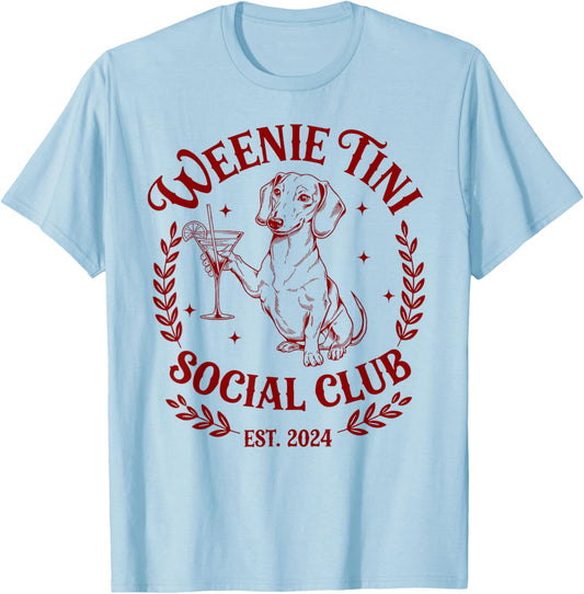 Dachshund Weenie Tini Social Club Lover funny Weiner Dog Men Women T-Shirt - T-Shirt | Light Blue
