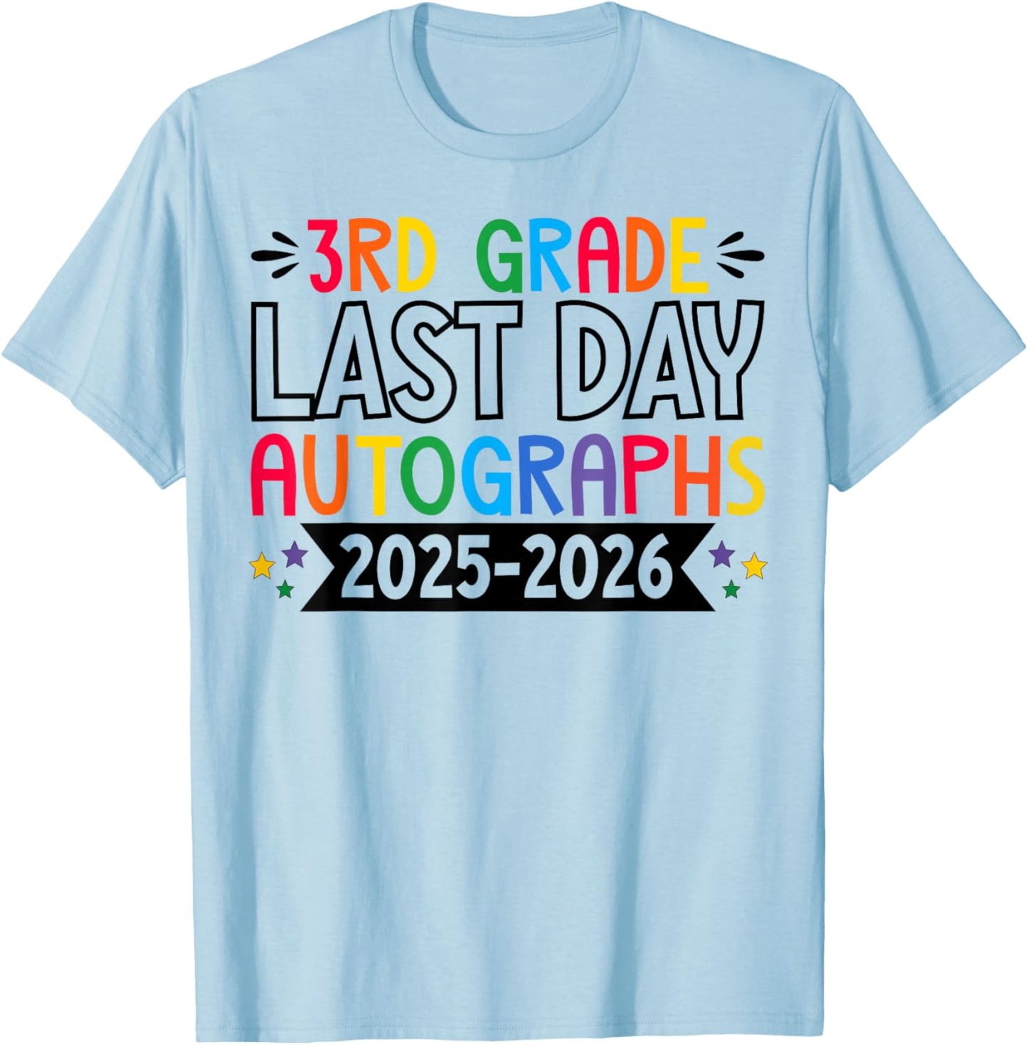 Last Day of School Autographs 2025-2026 3rd Grade Graduation T-Shirt - T-Shirt | Light Blue