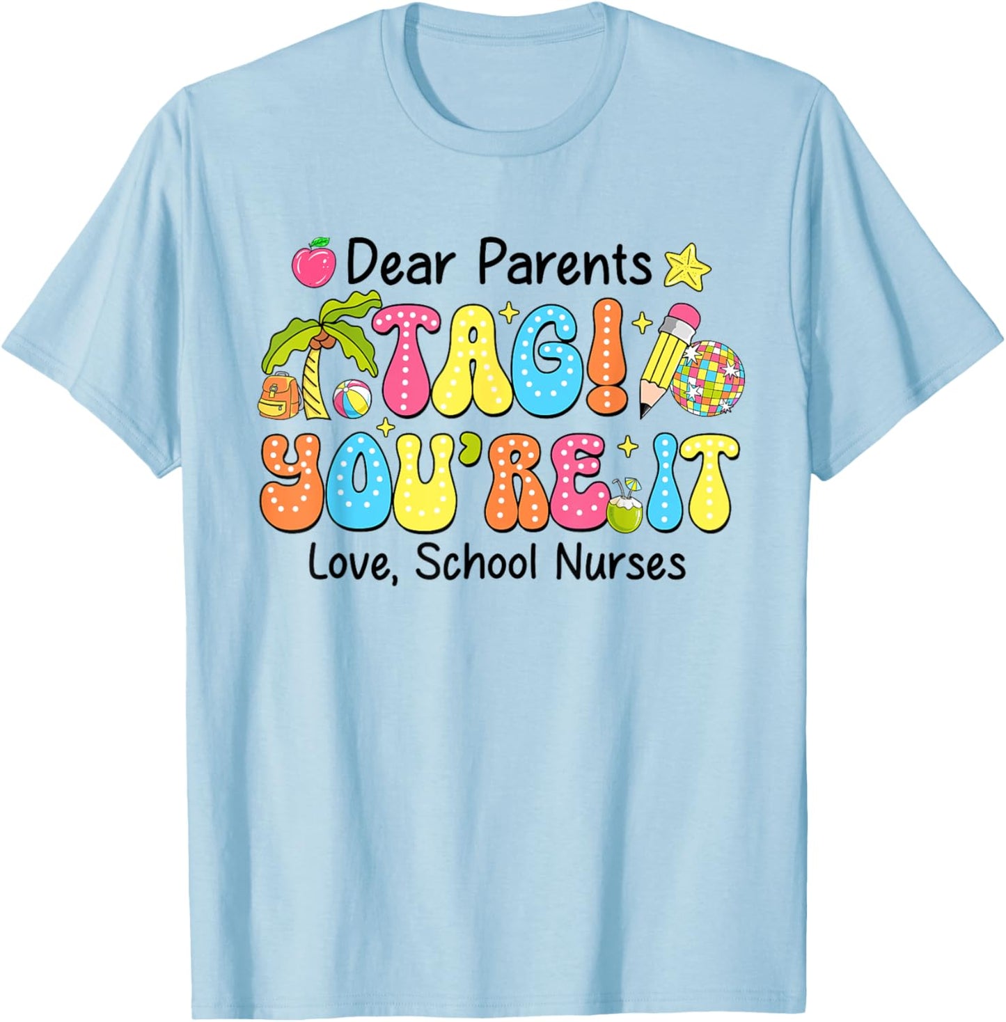 Groovy Tag You're It School Nurses Last Day Of School T-Shirt - T-Shirt | Light Blue