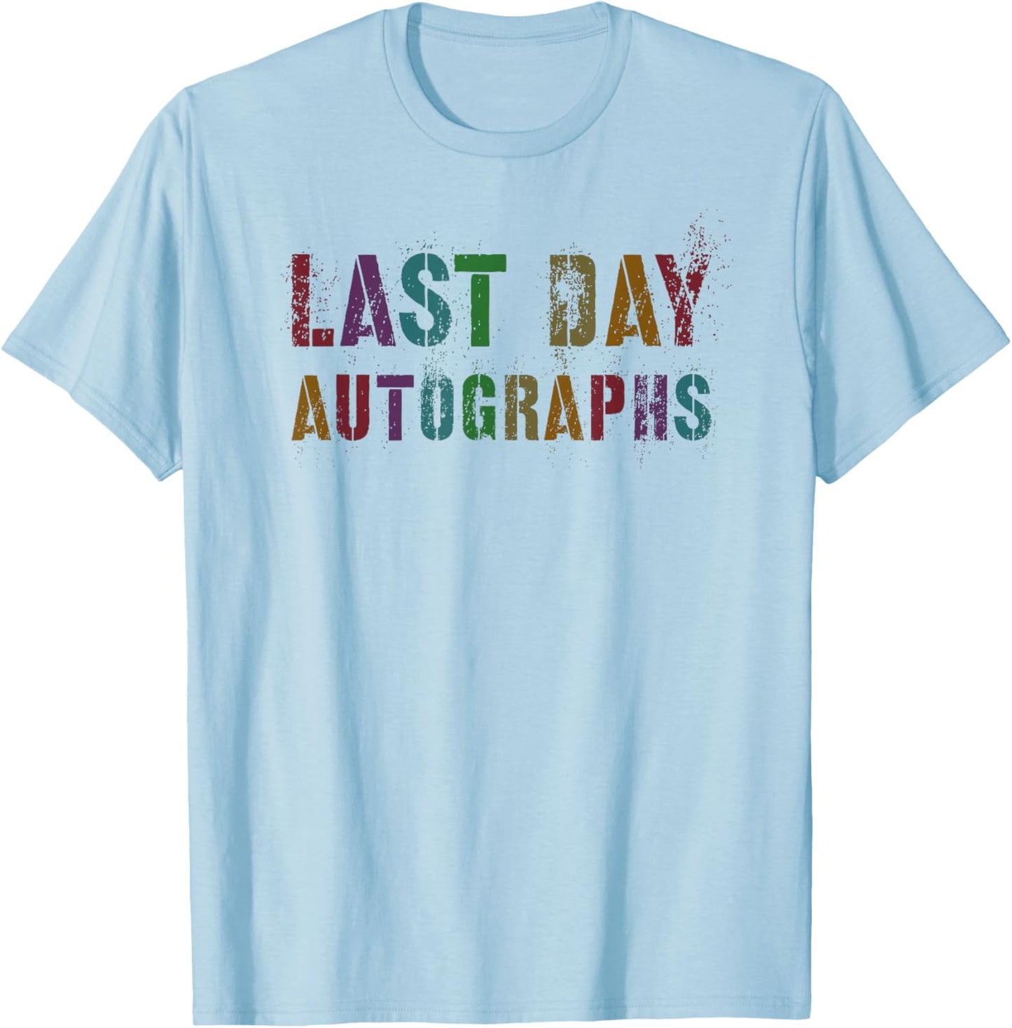 Vintage LAST DAY AUTOGRAPHS Signing Batch Signatures Sign My T-Shirt - T-Shirt | Light Blue