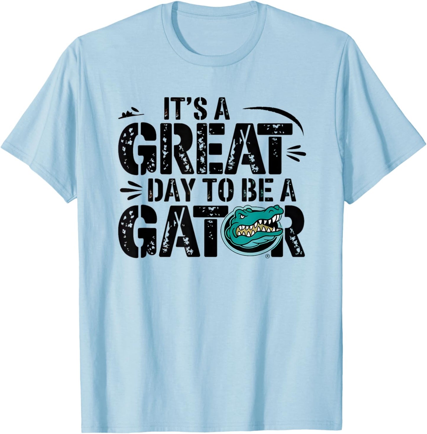 It is a great day to be a gator Funny Design T-Shirt - T-Shirt | Light Blue