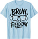 Bruh It's Field Day Teacher Boys Girls Kids Field Day T-Shirt - T-Shirt | Light Blue